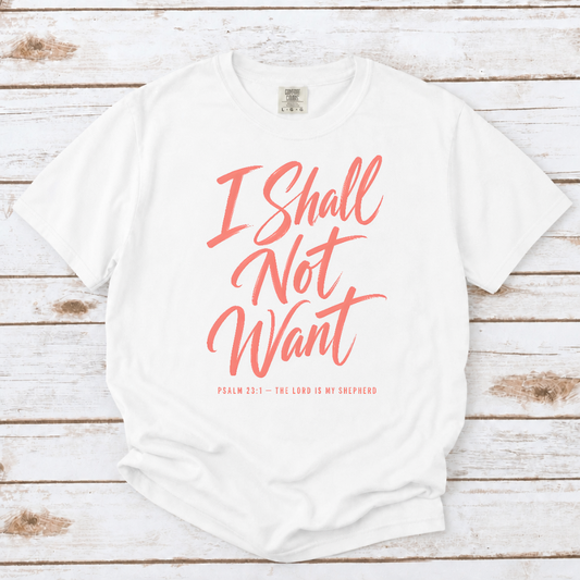 I SHALL NOT WANT UNISEX TEE