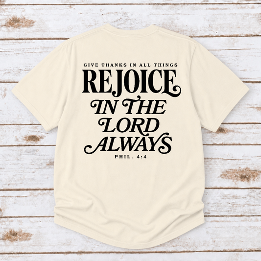 REJOICE IN THE LORD ALWAYS UNISEX TEE