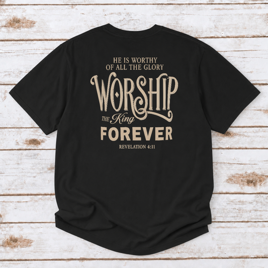 WORSHIP THE KING FOREVER UNISEX TEE