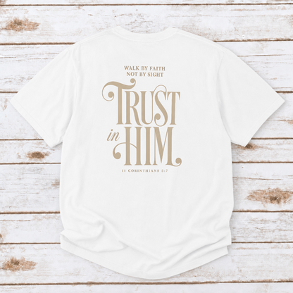 TRUST IN HIM UNISEX TEE