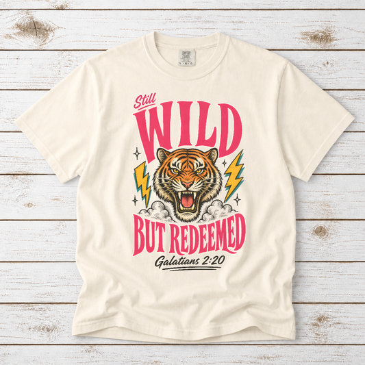 STILL WILD BUT REDEEMED UNISEX TEE