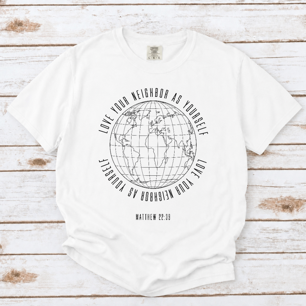 LOVE YOUR NEIGHBOR AS YOURSELF UNISEX TEE