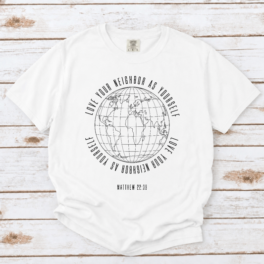 LOVE YOUR NEIGHBOR AS YOURSELF UNISEX TEE