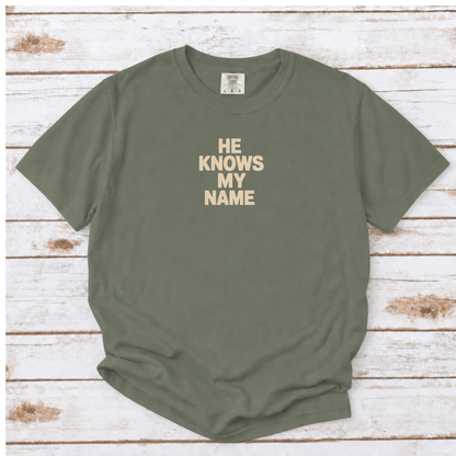 HE KNOWS MY NAME UNISEX TEE