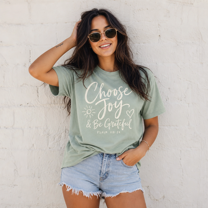 CHOOSE JOY AND BE GRATEFUL TEE- PSALM 118:24