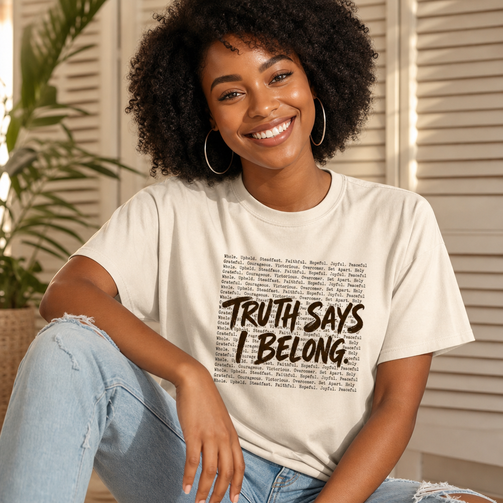 TRUTH SAYS I BELONG TEE