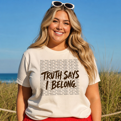 TRUTH SAYS I BELONG TEE