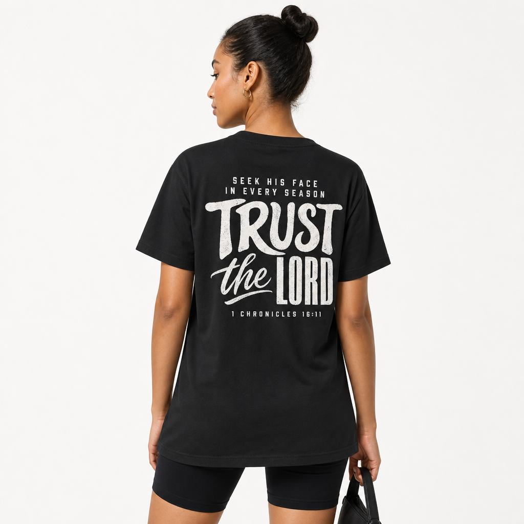 TRUST THE LORD TEE- 1 CHRONICLES 16:11