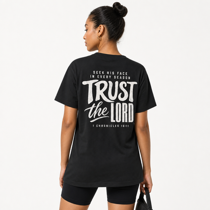 TRUST THE LORD TEE- 1 CHRONICLES 16:11