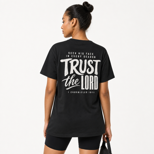 TRUST THE LORD TEE- 1 CHRONICLES 16:11