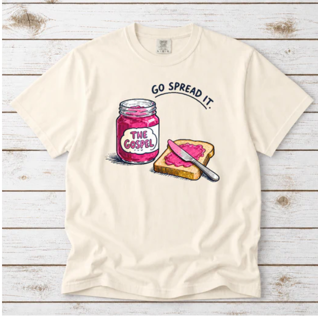 THE GOSPEL: GO SPREAD IT TEE