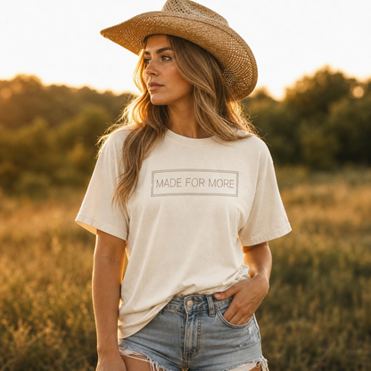 MADE FOR MORE TEE