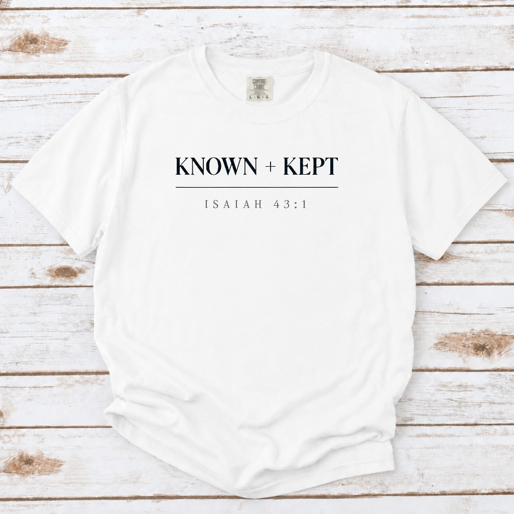 KNOWN + KEPT - ISAIAH 43:1 TEE