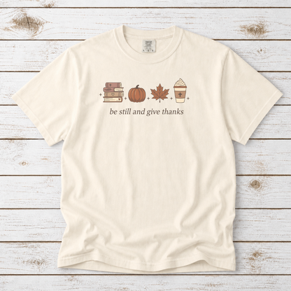 BE STILL AND GIVE THANKS AUTUMN TEE