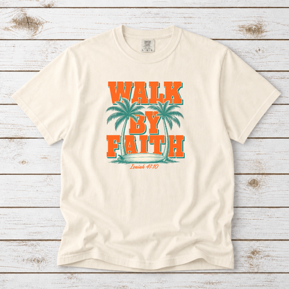 WALK BY FAITH TEE- ISAIAH 41:10