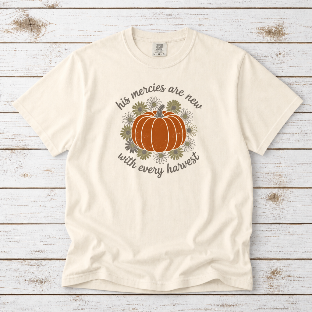 HIS MERCIES ARE NEW WITH EVERY HARVEST TEE