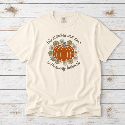 HIS MERCIES ARE NEW WITH EVERY HARVEST TEE