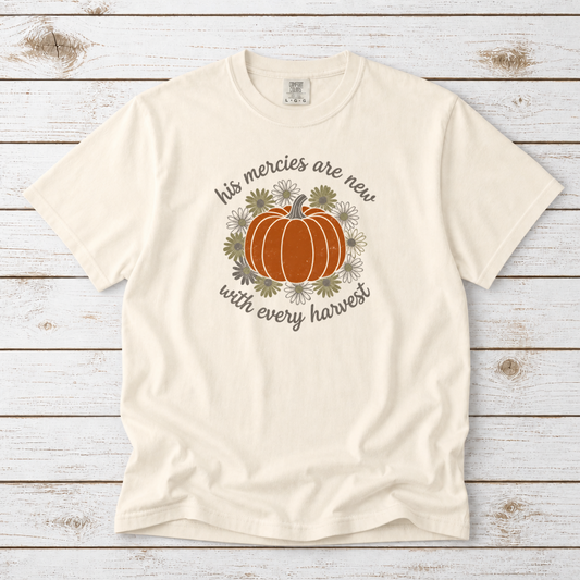 HIS MERCIES ARE NEW WITH EVERY HARVEST TEE