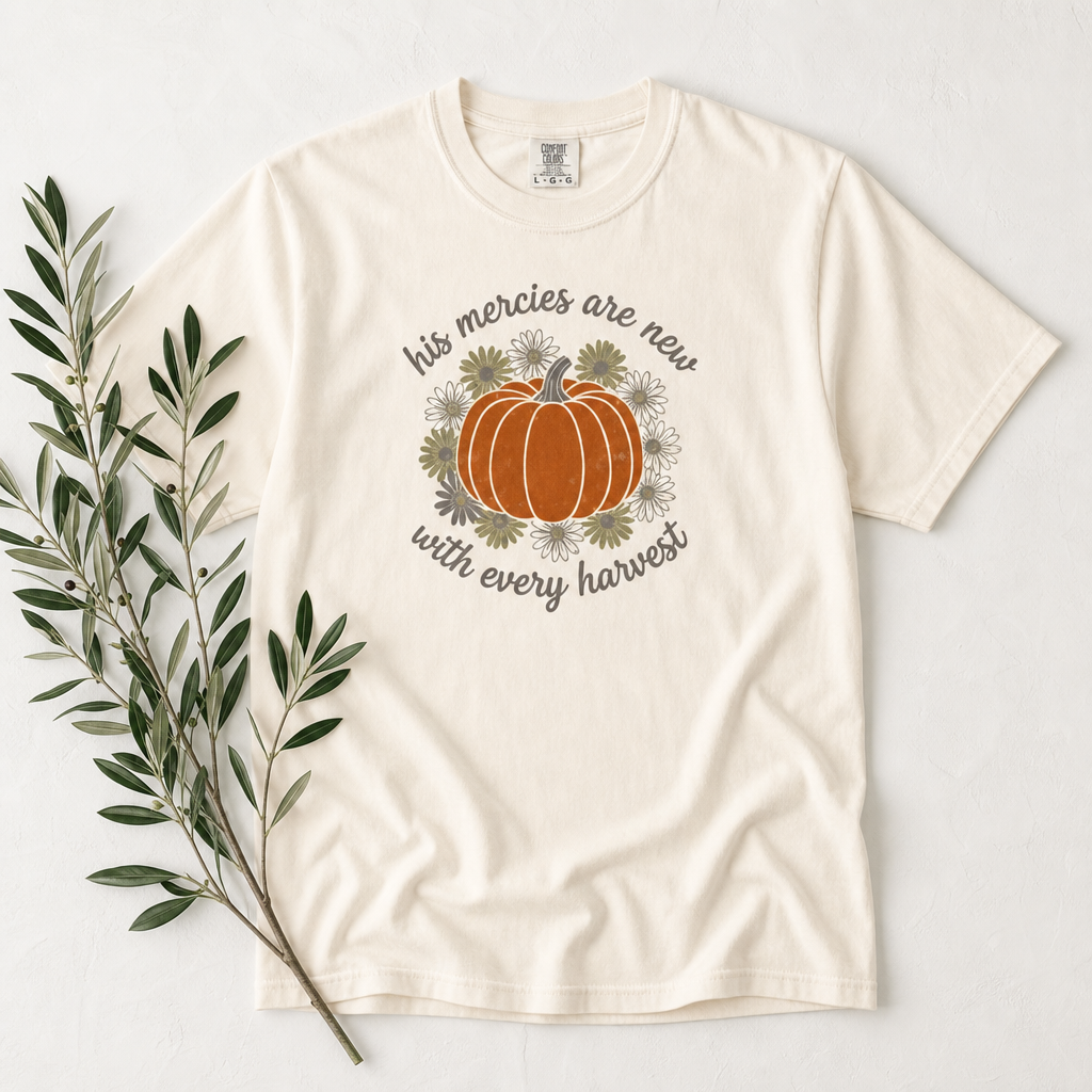 HIS MERCIES ARE NEW WITH EVERY HARVEST TEE
