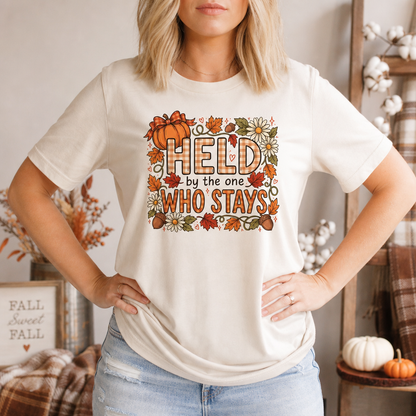 HELD BY THE ONE WHO STAYS TEE